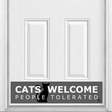 Load image into Gallery viewer, Door Kick Plate - Rubber Magnet - “Cats Welcome, People Tolerated” - UV Printed - Multiple Sizes & Designs