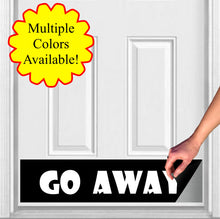 Load image into Gallery viewer, Door Kick Plate - Rubber Magnet - “Go Away” - UV Printed - Multiple Faux Metal Finishes & Sizes