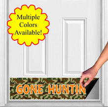 Load image into Gallery viewer, Door Kick Plate - Rubber Magnet - “Gone Hunting Camouflage (Camo) Print” - UV Printed - Multiple Sizes & Designs