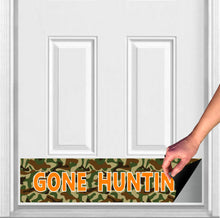 Load image into Gallery viewer, Door Kick Plate - Rubber Magnet - “Gone Hunting Camouflage (Camo) Print” - UV Printed - Multiple Sizes & Designs