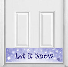 Load image into Gallery viewer, Let it Snow Magnetic Kick Plate for Steel Door, 8" x 34" and 6" x 30" Size Options