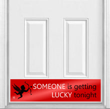 Load image into Gallery viewer, Door Kick Plate - Rubber Magnet - “Someone Lucky” - UV Printed - Multiple Sizes