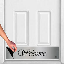 Load image into Gallery viewer, Door Kick Plate - Magnet - “Script Welcome” - UV Printed - Multiple Faux Metal Finishes & Sizes