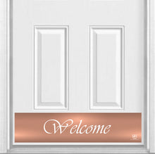 Load image into Gallery viewer, Door Kick Plate - Magnet - “Script Welcome” - UV Printed - Multiple Faux Metal Finishes & Sizes