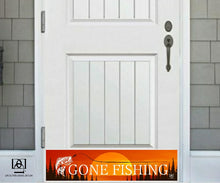Load image into Gallery viewer, Door Kick Plate - Rubber Magnet - “Gone Fishing” - UV Printed - Multiple Sizes