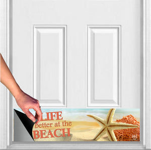 Door Kick Plate - Magnet - “Life is Better at the Beach”- UV Printed - Multiple Sizes & Designs