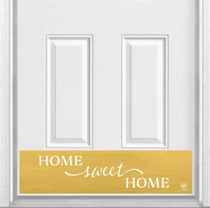 Door Kick Plate - Magnet - “Home Sweet Home” - UV Printed - Multiple Faux Metal Finishes & Sizes