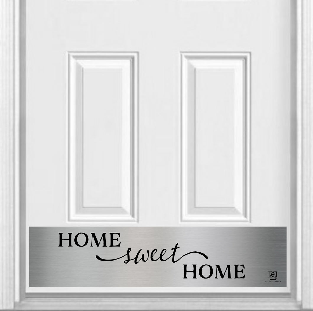 Door Kick Plate - Magnet - “Home Sweet Home” - UV Printed - Multiple Faux Metal Finishes & Sizes