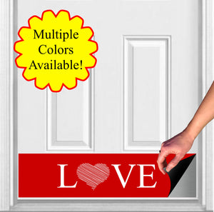 Door Kick Plate - Magnet - “LOVE”- UV Printed - Multiple Sizes & Color Options