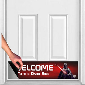 Door Kick Plate - Magnet - “Welcome to the Dark Side” Darth Vader - UV Printed - Multiple Sizes